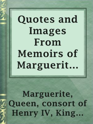 cover image of Quotes and Images From Memoirs of Marguerite de Valois